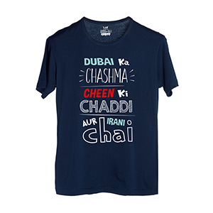 Dubai Ka Chasma Cheen Ki Chhadi Aur Irani Chai - Men's Trendy T-Shirts