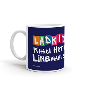 Ladkiyan Jahan Khadi Ho Jaati Hai - Coffee Mugs